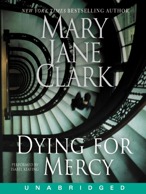 Title details for Dying for Mercy by Mary Jane Clark - Available